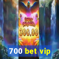 700 bet vip